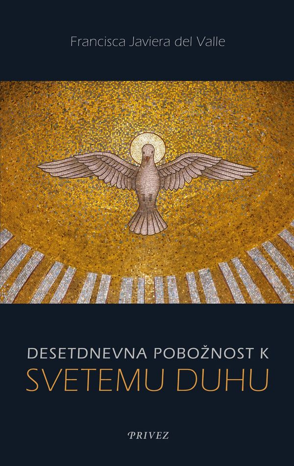 Desetdnevna poboznost k Svetemu Duhu - Francisca Javiera Del Valle