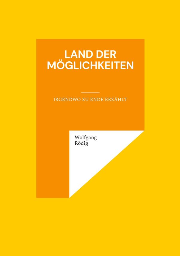 Land der Möglichkeiten - Wolfgang Rödig (Buch)