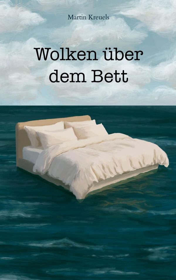Wolken über dem Bett - Martin Kreuels (Buch)