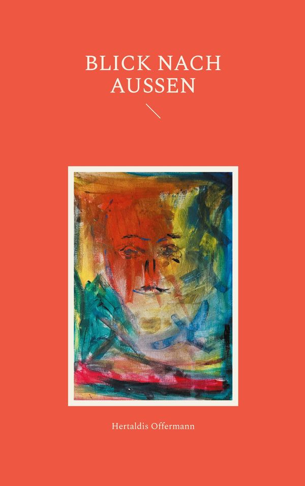 Blick nach Aussen - Hertaldis Offermann (Buch)