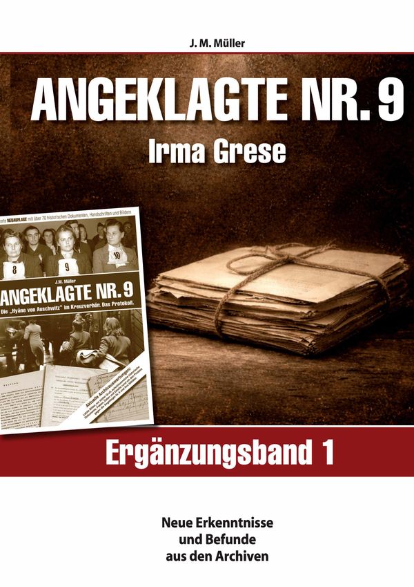 Angeklagte Nr.9 Irma Grese - Ergänzungsband 1 - - J. M. Müller (Buch)