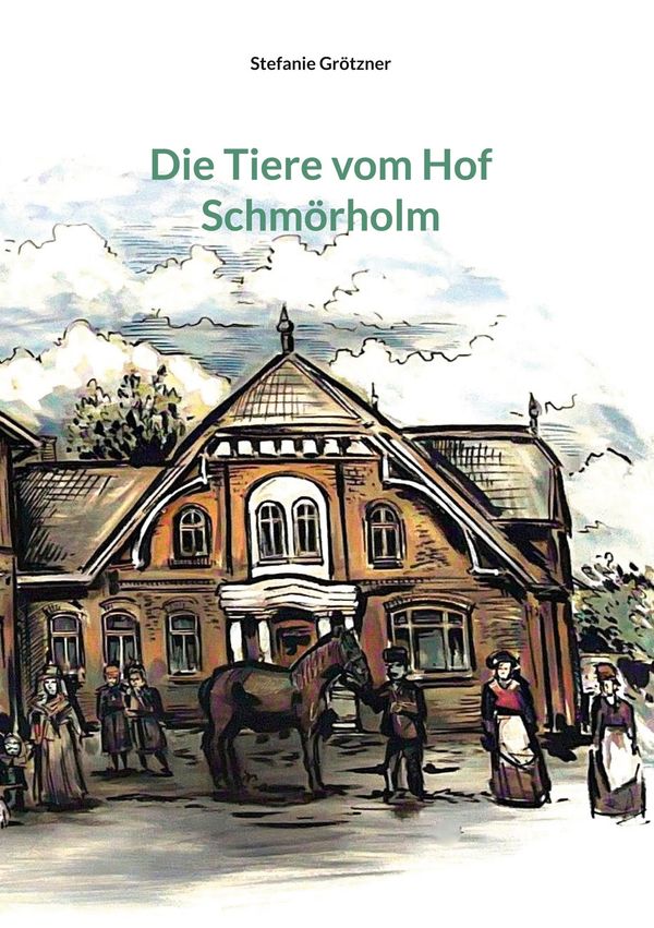 Die Tiere vom Hof Schmörholm - Stefanie Grötzner (Buch)