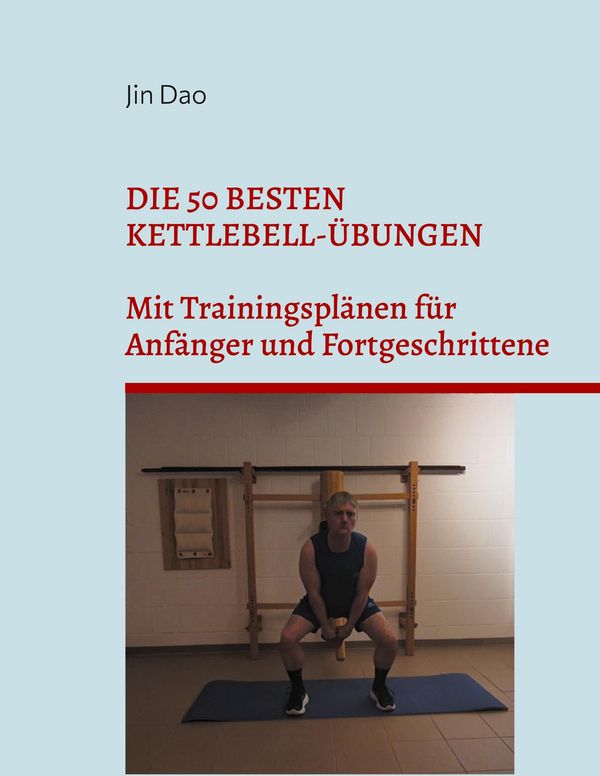 Die 50 besten Kettlebell-Übungen - Jin Dao (Buch)
