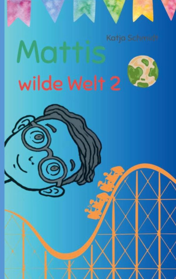 Mattis wilde Welt 2 - Katja Konzelmann (Buch)
