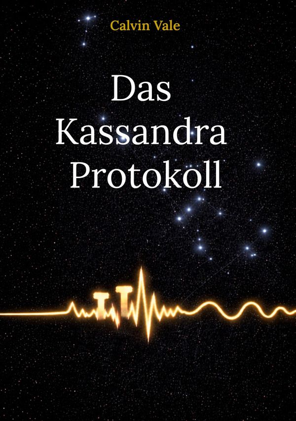Das Kassandra Protokoll - Calvin Vale (Buch)