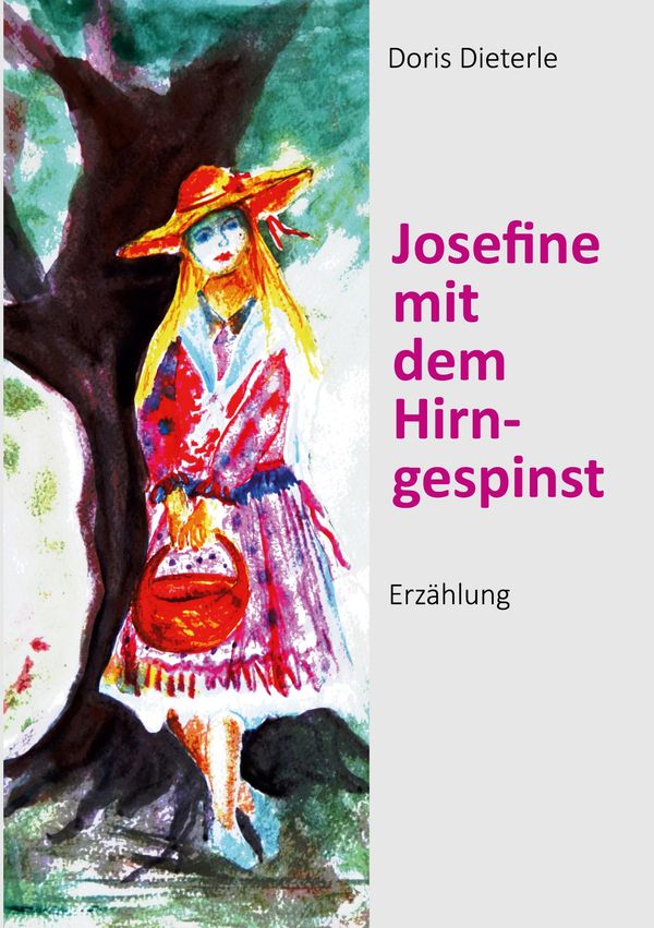 Josefine mit dem Hirngespinst - Doris Dieterle (Buch)