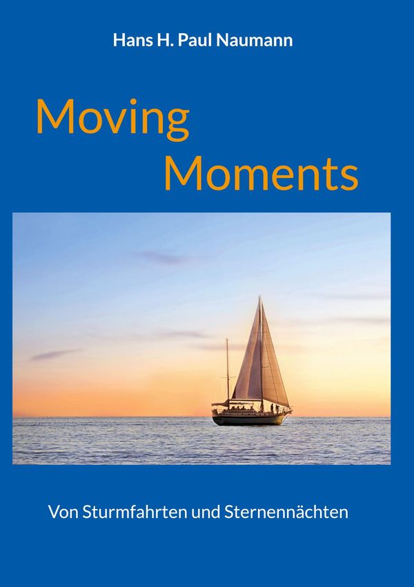 Moving Moments - Hans H. Paul Naumann (Buch)
