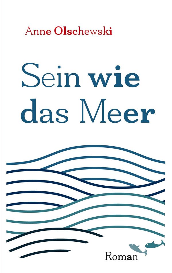 Sein wie das Meer - Anne Olschewski (Buch)