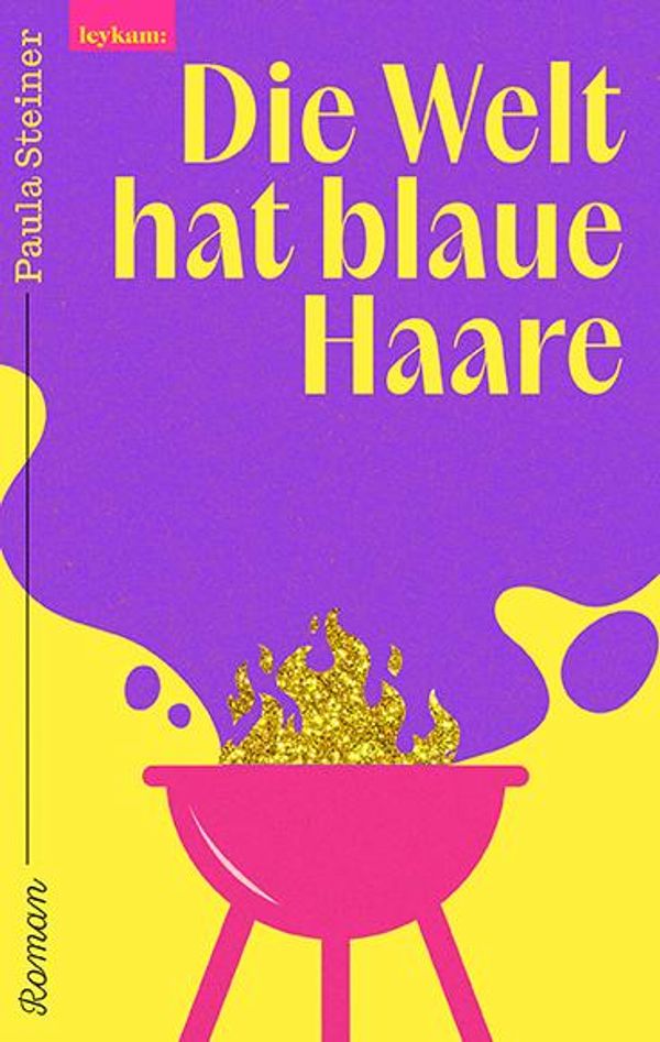 Die Welt hat blaue Haare - Paula Steiner (Buch)