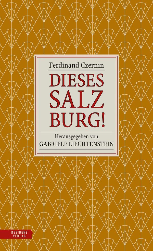 Dieses Salzburg! - Ferdinand Czernin (Buch)