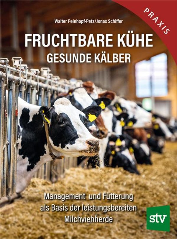 Fruchtbare Kühe - Gesunde Kälber - Walter Peinhopf-Petz (Buch)
