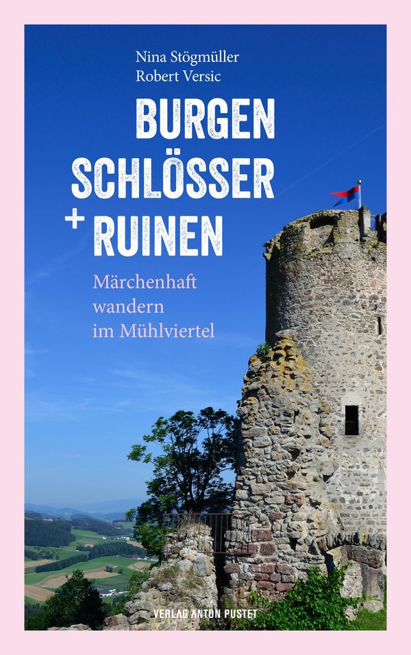 Burgen, Schlösser und Ruinen - Nina Stögmüller (Buch)