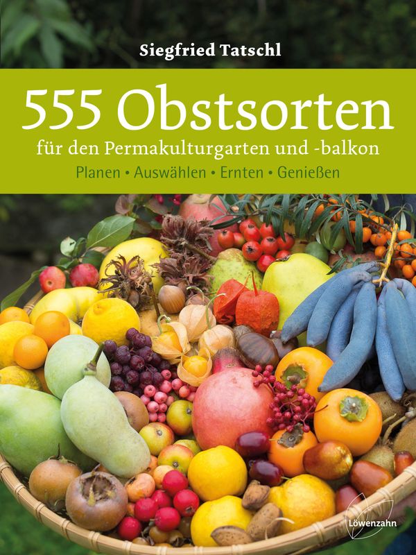 555 Obstsorten für den Permakulturgarten und -balkon (Buch)