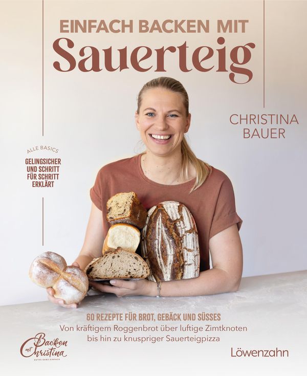 Einfach backen mit Sauerteig - Christina Bauer (Buch)