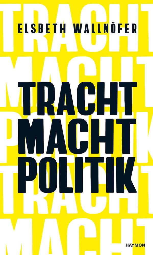 Tracht Macht Politik - Elsbeth Wallnöfer (Buch)