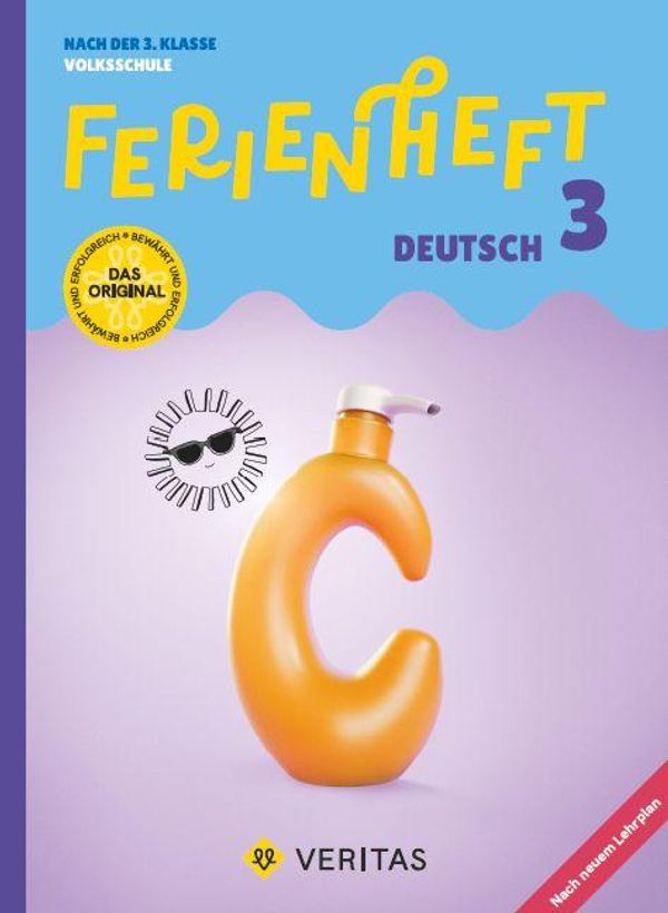 Ferienheft Deutsch - 3. Klasse Volksschule - Lehrplan 2023 - Mit ei...