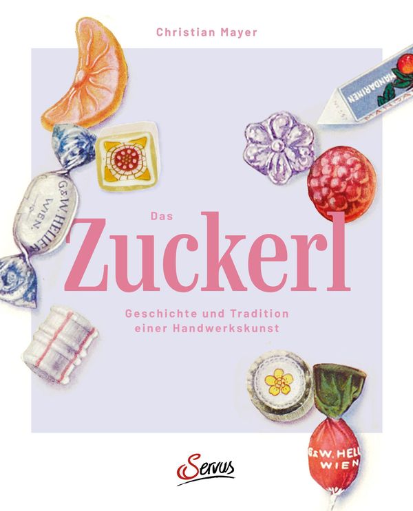 Das Zuckerl - Christian Mayer (Buch)