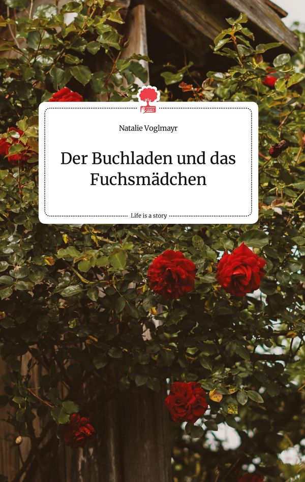 Der Buchladen und das Fuchsmädchen. Life is a Story - story.one (Buch)