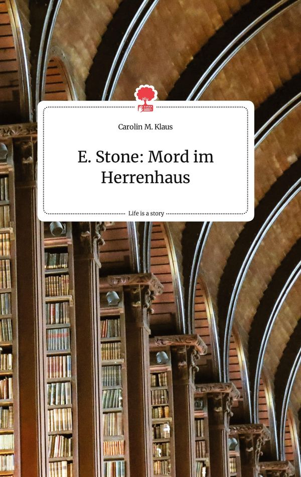 E. Stone: Mord im Herrenhaus. Life is a Story - story.one (Buch)