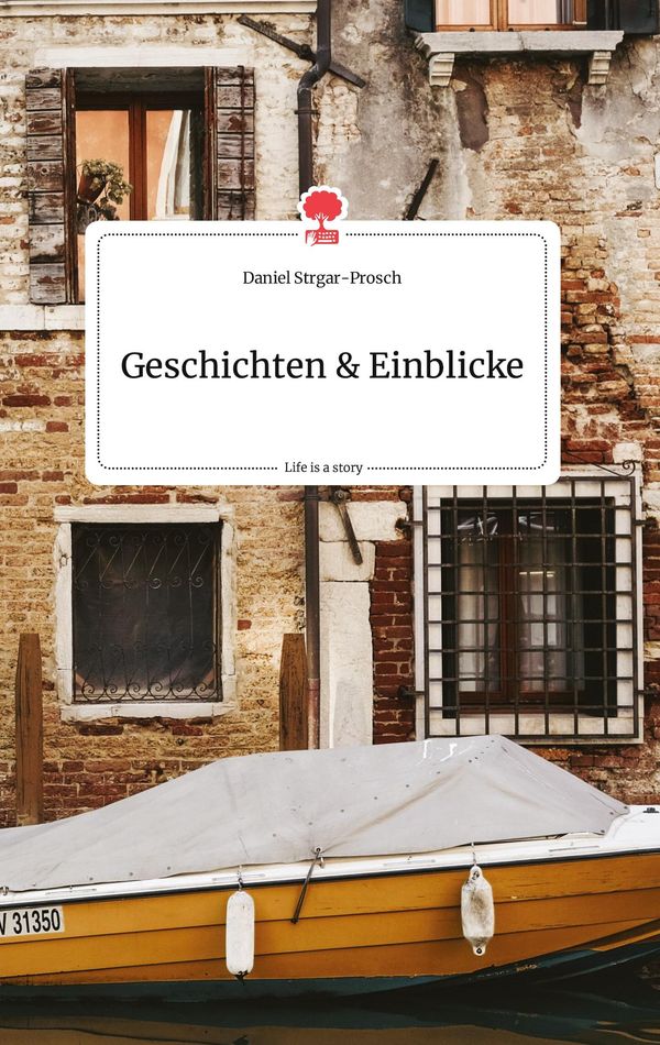 Geschichten und Einblicke. Life is a Story - story.one (Buch)