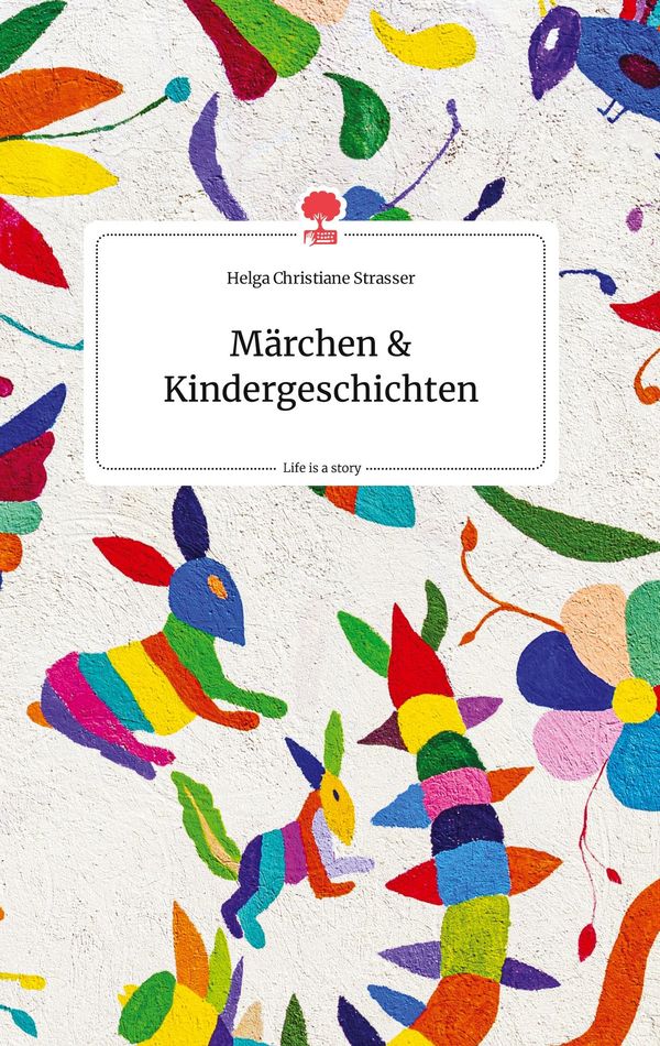 Märchen und Kindergeschichten. Life is a Story - story.one (Buch)