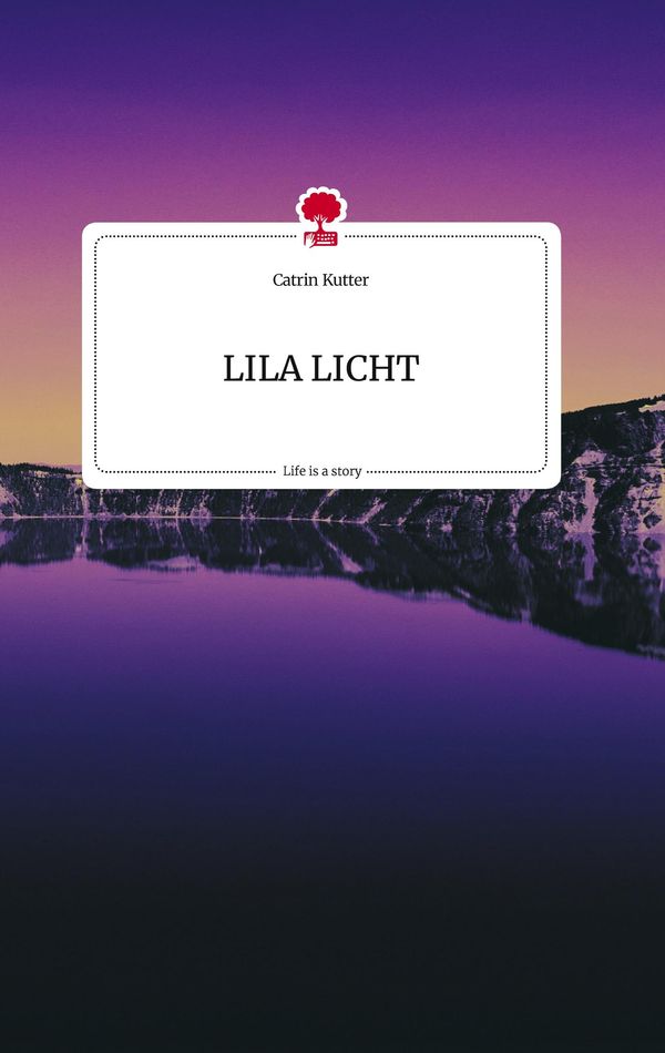 LILA LICHT. Life is a Story - story.one - Catrin Kutter (Buch)