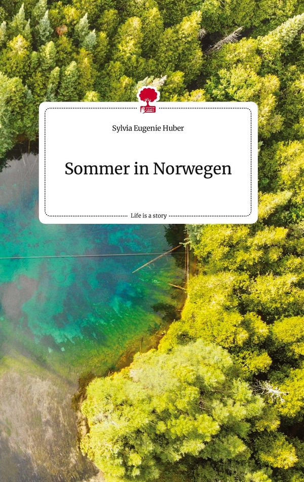Sommer in Norwegen. Life is a Story - story.one - Sylvia Eugenie Huber