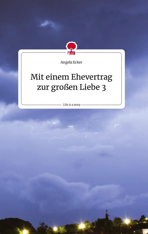 Mit einem Ehevertrag zur großen Liebe 3. Life is a Story - story.on...