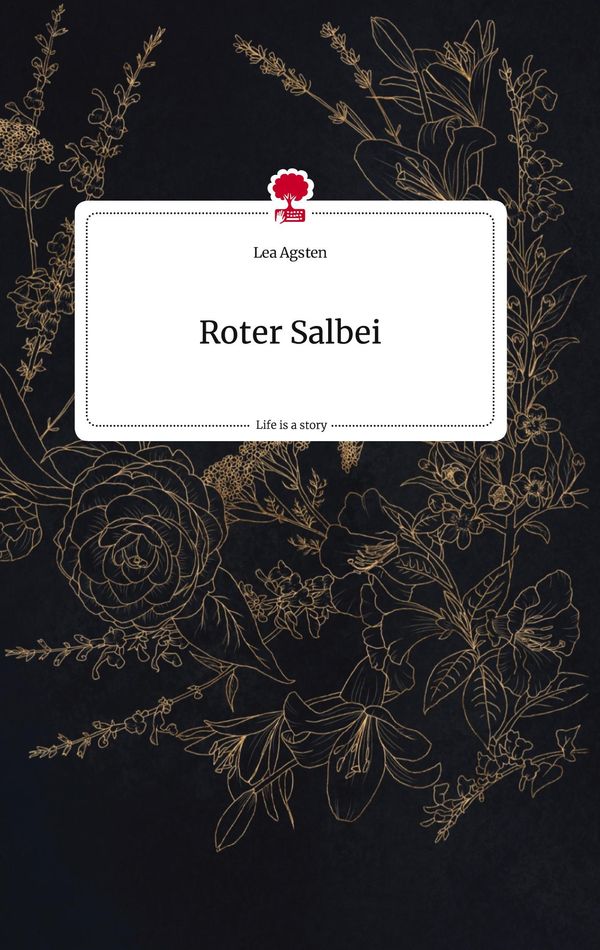 Roter Salbei. Life is a Story - story.one - Lea Agsten (Buch)