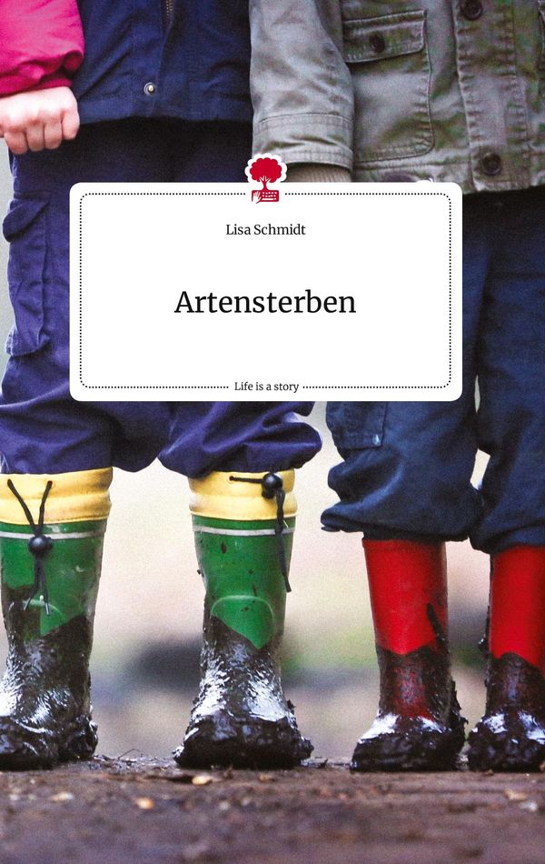 Artensterben. Life is a Story - story.one - Lisa Schmidt (Buch)