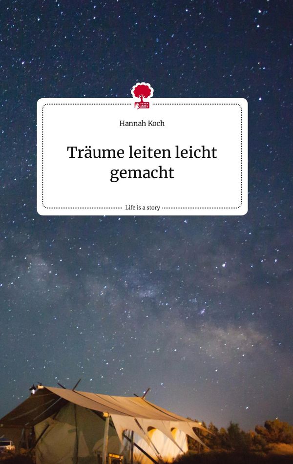 Träume leiten leicht gemacht. Life is a Story - story.one (Buch)