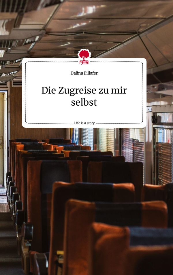 Die Zugreise zu mir selbst. Life is a Story - story.one (Buch)