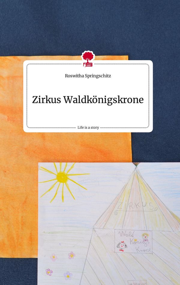 Zirkus Waldkönigskrone. Life is a Story - story.one (Buch)