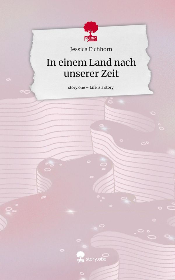 In einem Land nach unserer Zeit. Life is a Story - story.one (Buch)