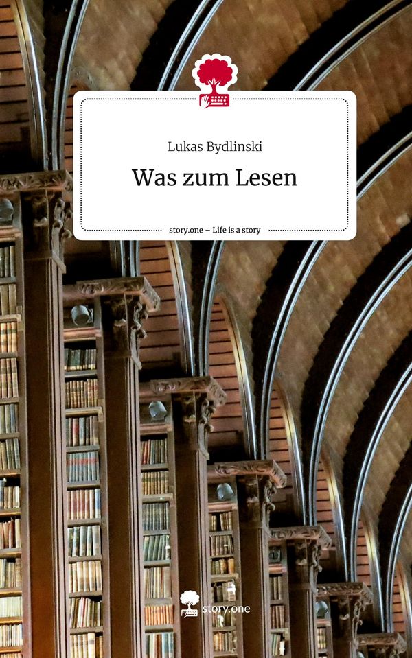 Was zum Lesen. Life is a Story - story.one - Lukas Bydlinski (Buch)