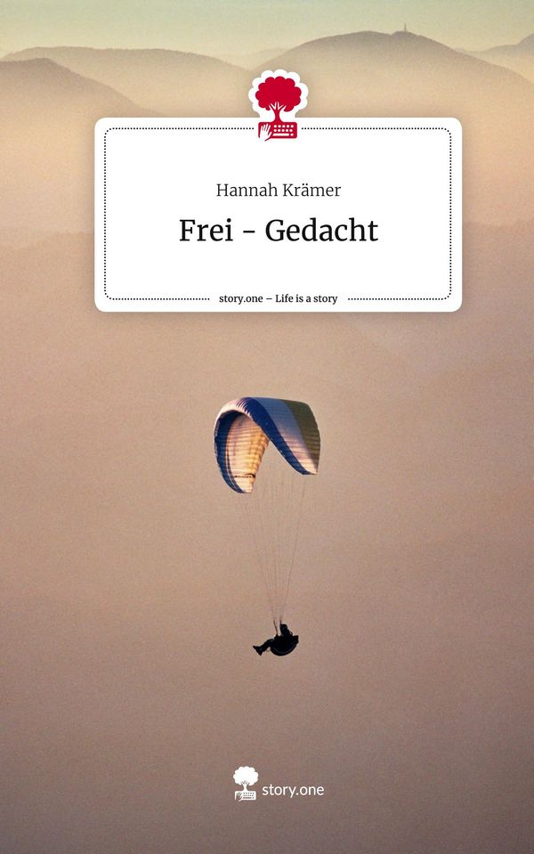 Frei - Gedacht. Life is a Story - story.one - Hannah Krämer (Buch)