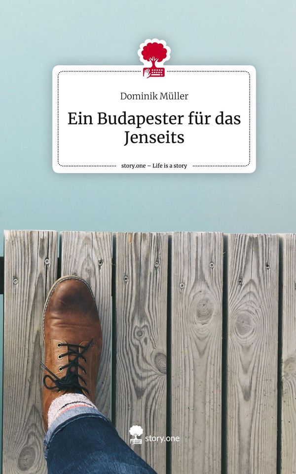 Ein Budapester für das Jenseits. Life is a Story - story.one (Buch)