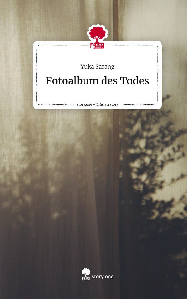 Fotoalbum des Todes. Life is a Story - story.one - Yuka Sarang (Buch)