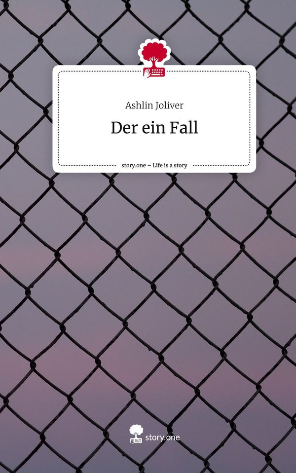 Der ein Fall. Life is a Story - story.one - Ashlin Joliver (Buch)