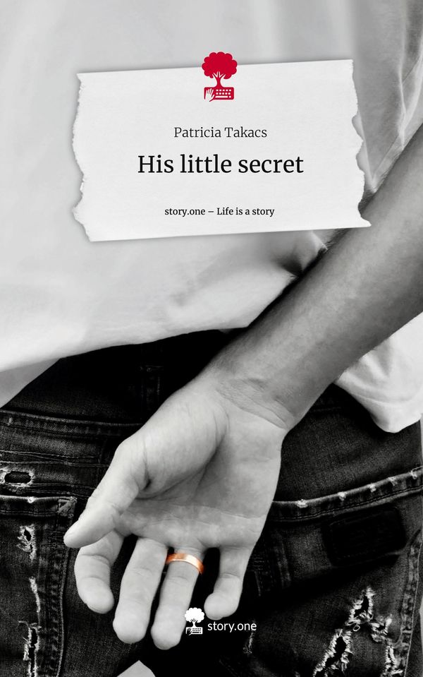 His little secret. Life is a Story - story.one - Patricia Takacs