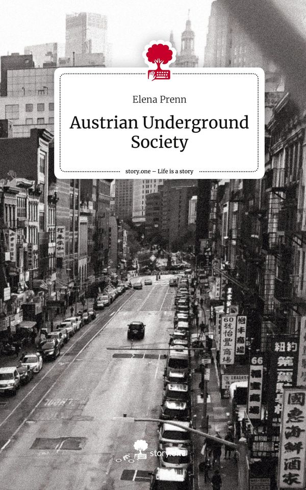 Austrian Underground Society. Life is a Story - story.one (Buch)