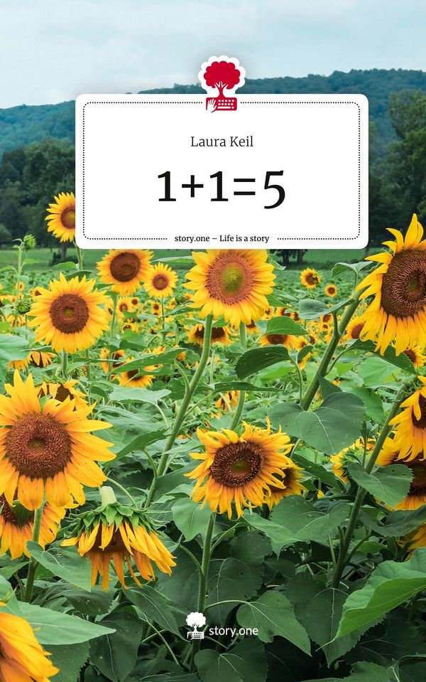 1+1=5. Life is a Story - story.one - Laura Keil (Buch)