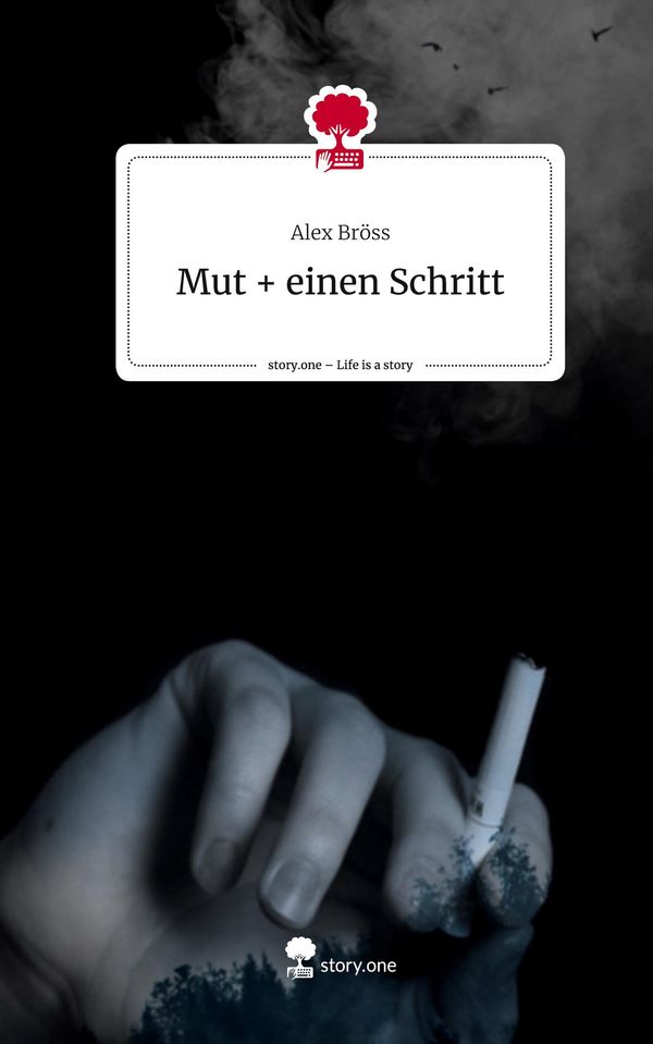 Mut + einen Schritt. Life is a Story - story.one - Alex Bröss (Buch)