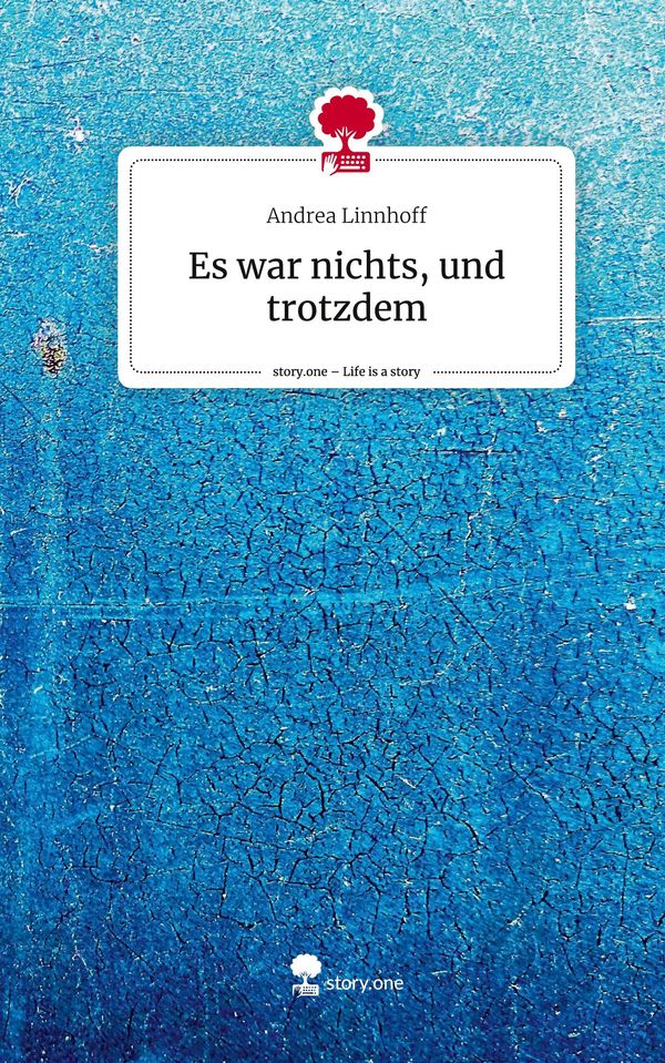 Es war nichts, und trotzdem. Life is a Story - story.one (Buch)