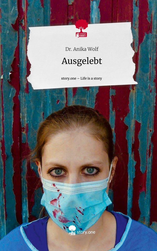 Ausgelebt. Life is a Story - story.one - Anika Wolf (Buch)