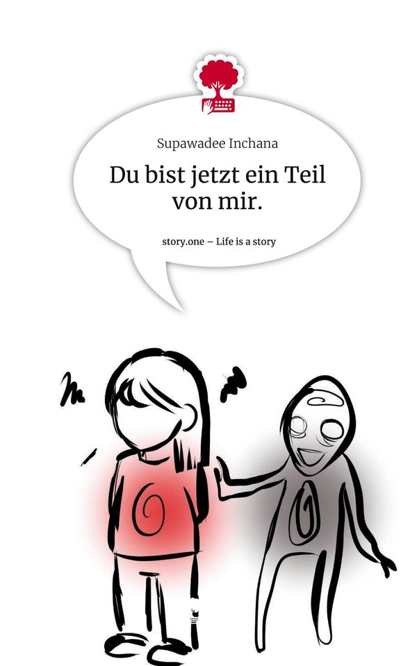 Du bist jetzt ein Teil von mir.. Life is a Story - story.one (Buch)