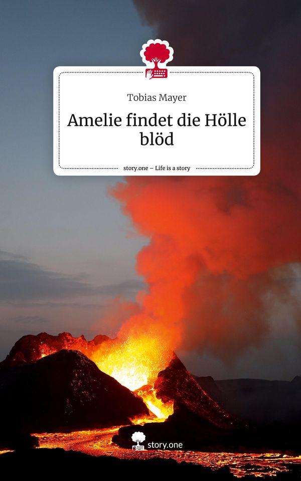 Amelie findet die Hölle blöd. Life is a Story - story.one (Buch)
