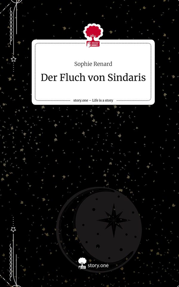 Der Fluch von Sindaris. Life is a Story - story.one - Sophie Renard