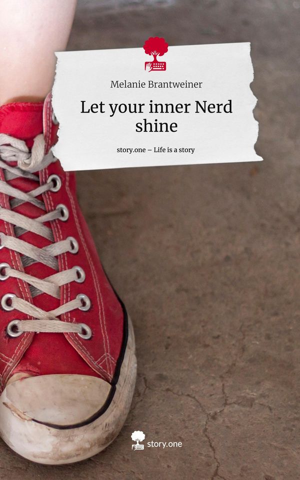 Let your inner Nerd shine. Life is a Story - story.one (Buch)