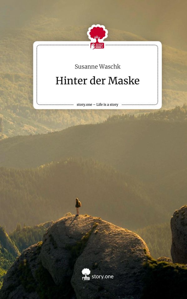 Hinter der Maske. Life is a Story - story.one - Susanne Waschk (Buch)